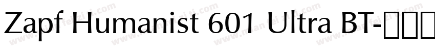 Zapf Humanist 601 Ultra BT字体转换